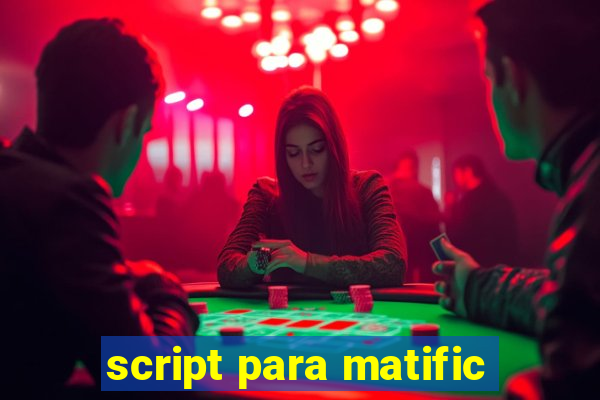 script para matific